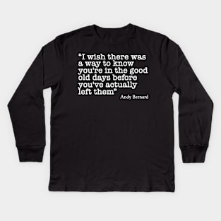 Andy Bernards Quote Kids Long Sleeve T-Shirt